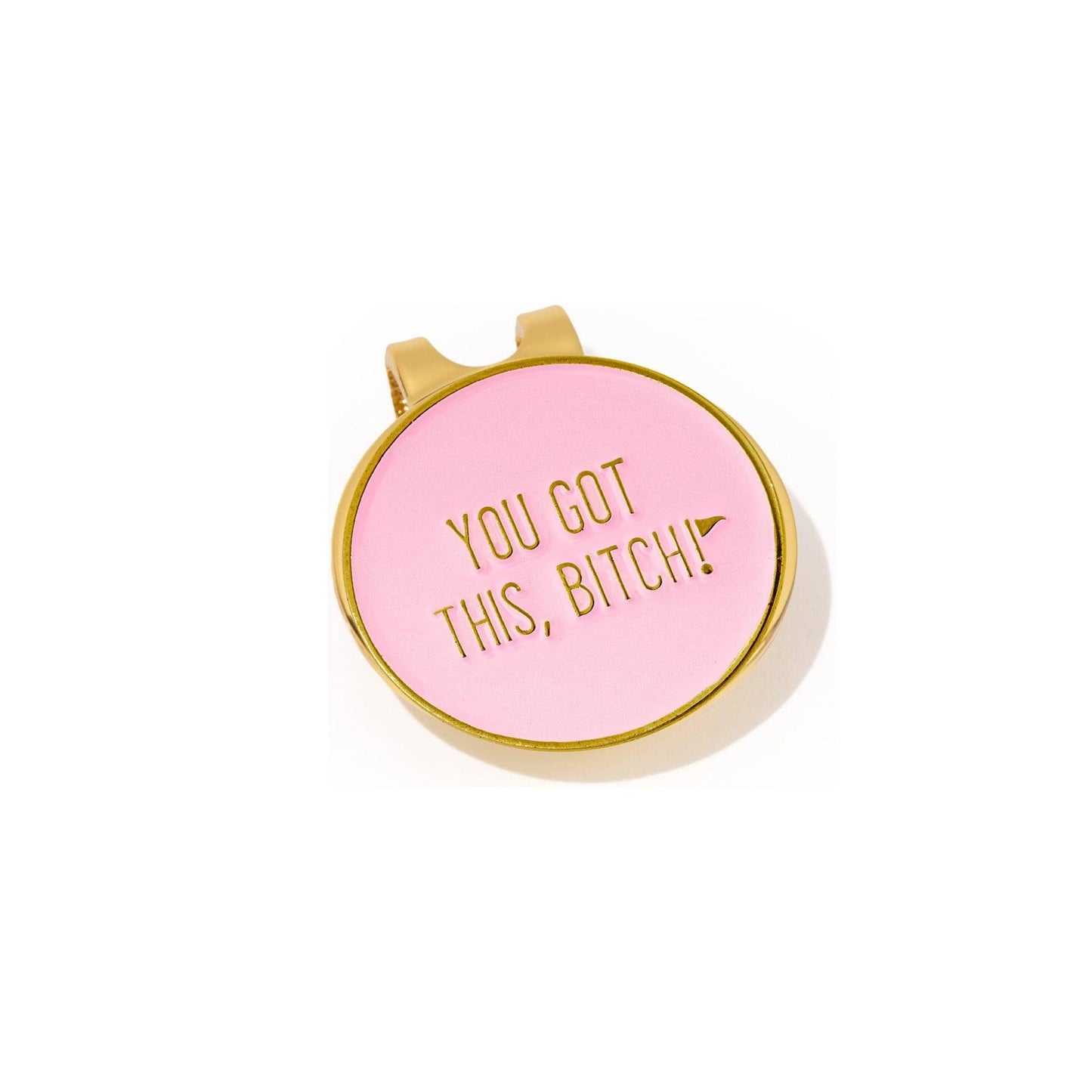 You Got This, Bitch! Women's Golf Ball Marker - Birdie Girl Golf