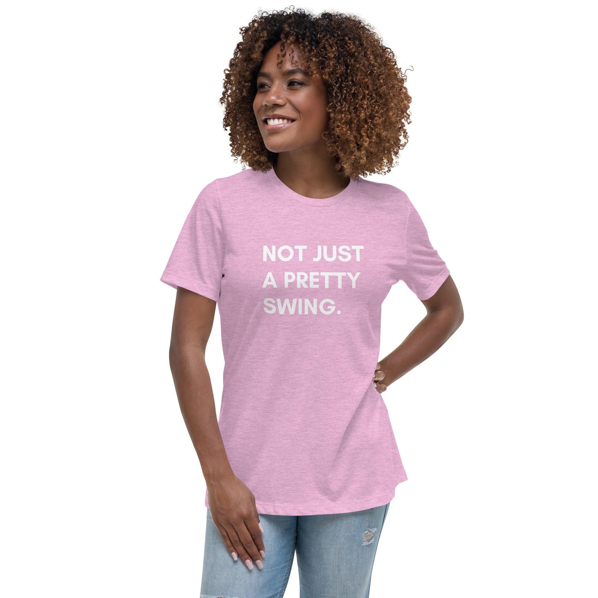 Not Just a Pretty Swing Women's Relaxed T-Shirt - Birdie Girl Golf