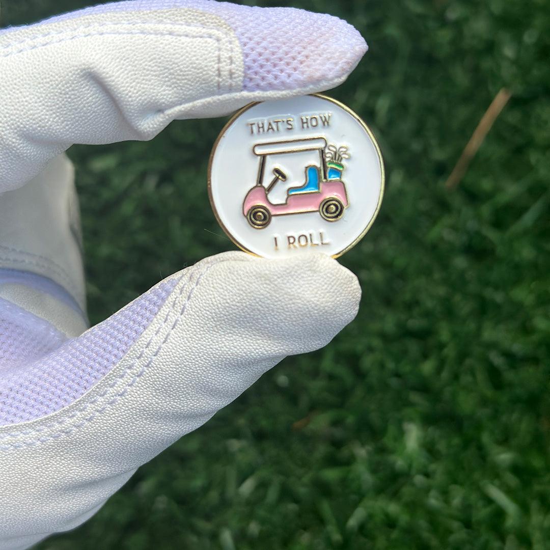 That's How I Roll Women's Golf Ball Marker - Birdie Girl Golf