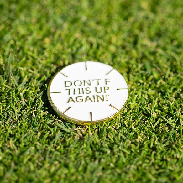 Don't F This Up Again Alignment Golf Ball Marker - Birdie Girl Golf