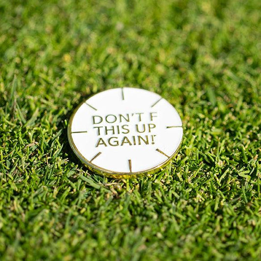 Don't F This Up Again Alignment Golf Ball Marker - Birdie Girl Golf