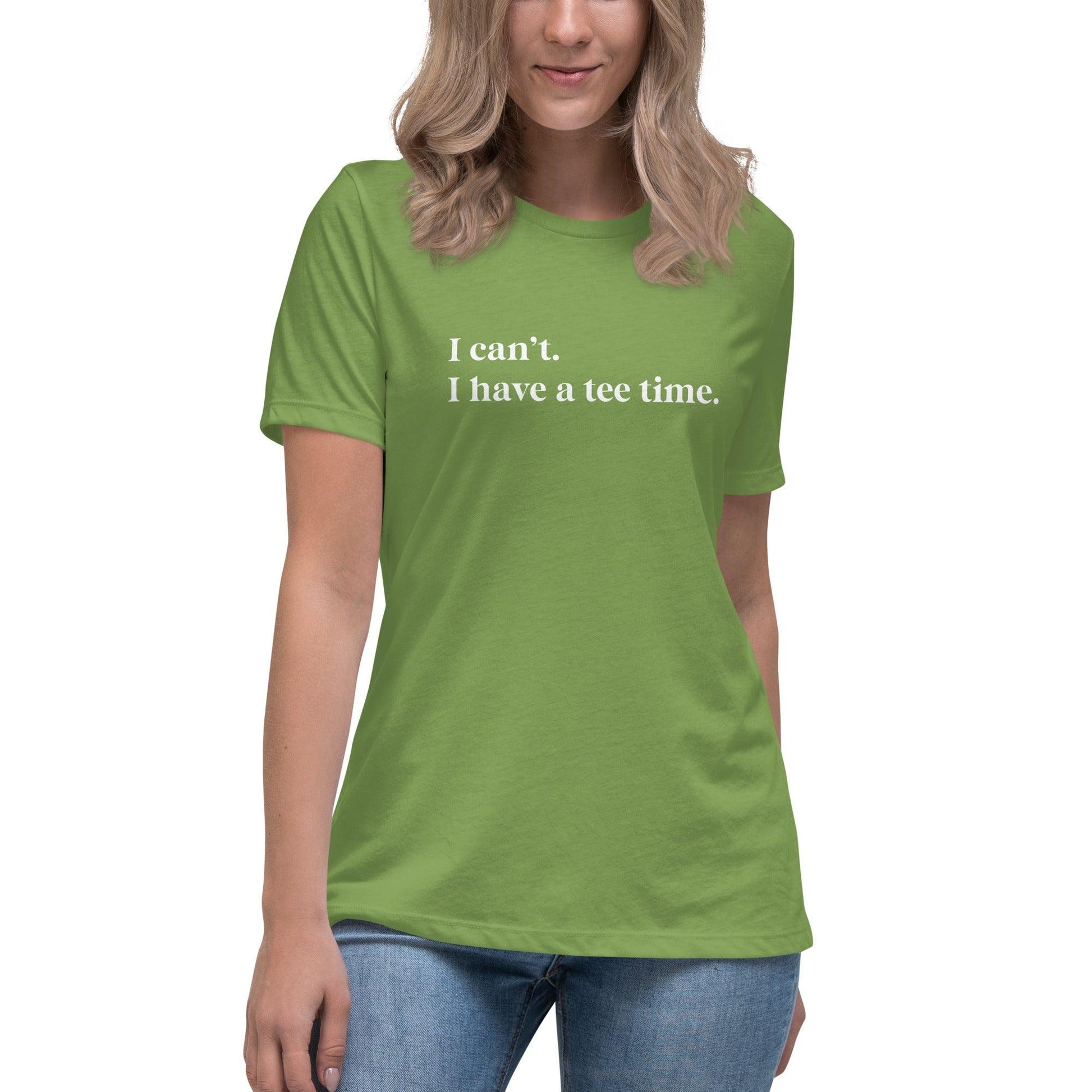 I can't. I have a tee time Women's Golf T-shirt - Birdie Girl Golf